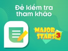 Major Stars Grade 3 - Bài kiểm tra tham khảo (Sample Exams)