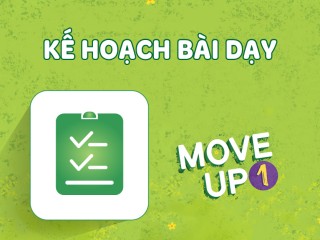 Move Up 1 - Kế hoạch bài dạy (Lesson PLan)